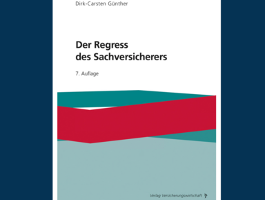 Günther: „Regress des Sachversicherers“ in 7. Auflage erschienen