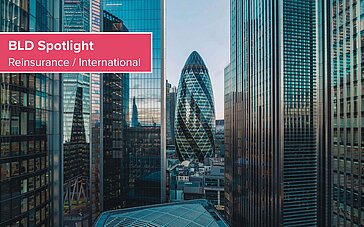 BLD Spotlight – Blick in den Londoner Markt: (Keine) Abstimmung mit dem Mit- oder Rückversicherer?
