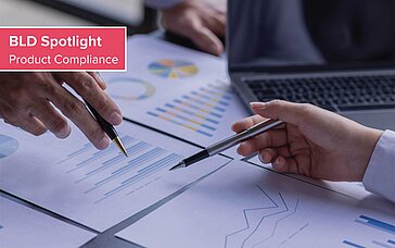 BLD Spotlight – Produktsicherheit im digitalen Binnenmarkt: Rechtliche Herausforderungen für Importeure aus Drittstaaten